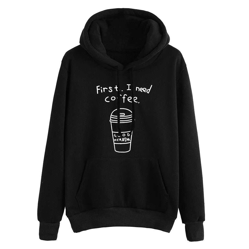 Fashion Basic Hoodies letter First I Need Coffee Women long Sleeve