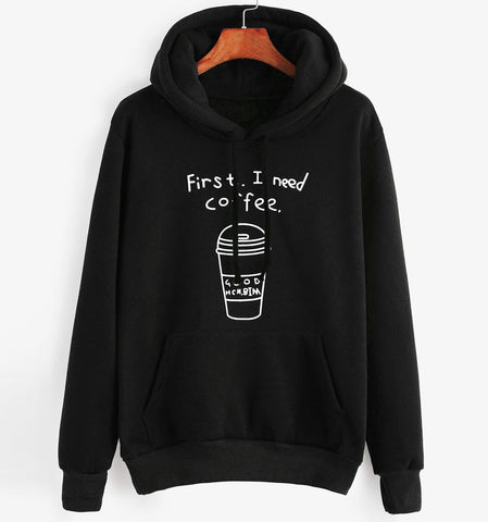 Fashion Basic Hoodies letter First I Need Coffee Women long Sleeve